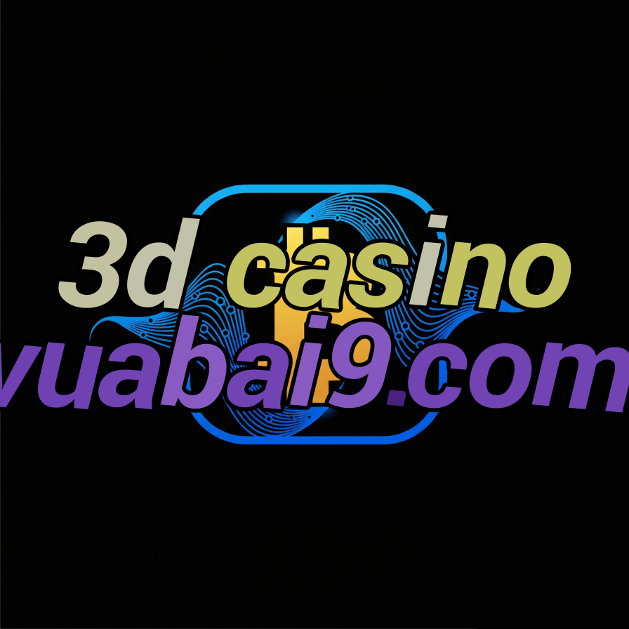 3d casino vuabai9.com